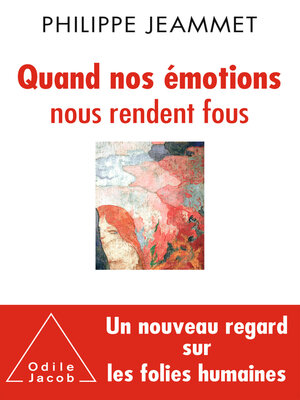 cover image of Quand nos émotions nous rendent fous